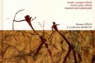 Presentació del llibre ‘Art Rupestre de Valltorta-Gasulla, Museu i parc cultural’ al Museu Arxiu de Montblanc