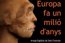‘Europa fa un milió d’anys’, la nova exposició per visitar a l’antiga església de Sant Francesc