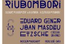 Joan Masdéu i Eduard Gener seran els caps de cartell del Riubombori d’enguany