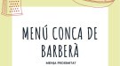 S'elabora un menú que aplega els productors de proximitat més destacats de la Conca