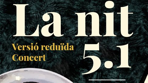 La Nit 5.1 es transforma en un concert d’aforament limitat per garantir l’edició 2020