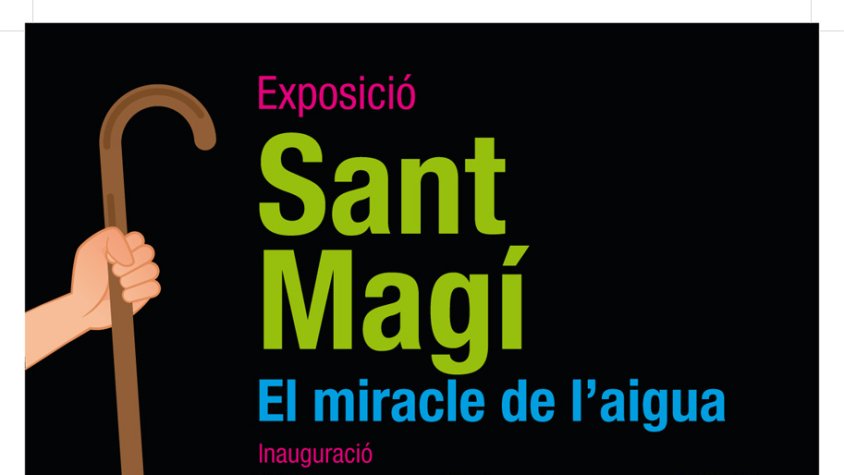 Demà s'inaugura l'exposició "Sant Magí. El miracle de l’aigua"
