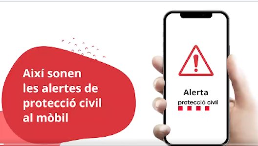 Ja estan operatives les alertes de Protecció Civil al mòbil